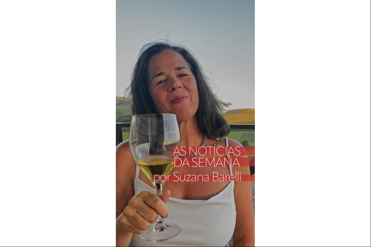 Suzana Barelli: As Notícias da Semana no Mundo do Vinho 9 de fevereiro de 2025